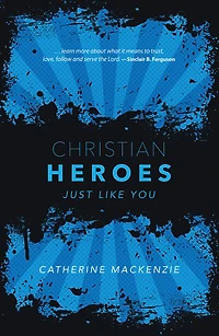Christian Heroes: Just Like You