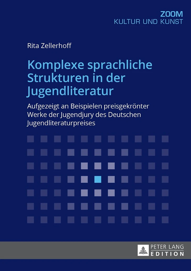 Komplexe sprachliche Strukturen der Jugendliteratur: Aufgezeigt an Beispielen preisgekroenter Werke Jugendjury des Deutschen Jugendliteraturpreises