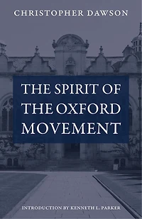 The Spirit of the Oxford Movement