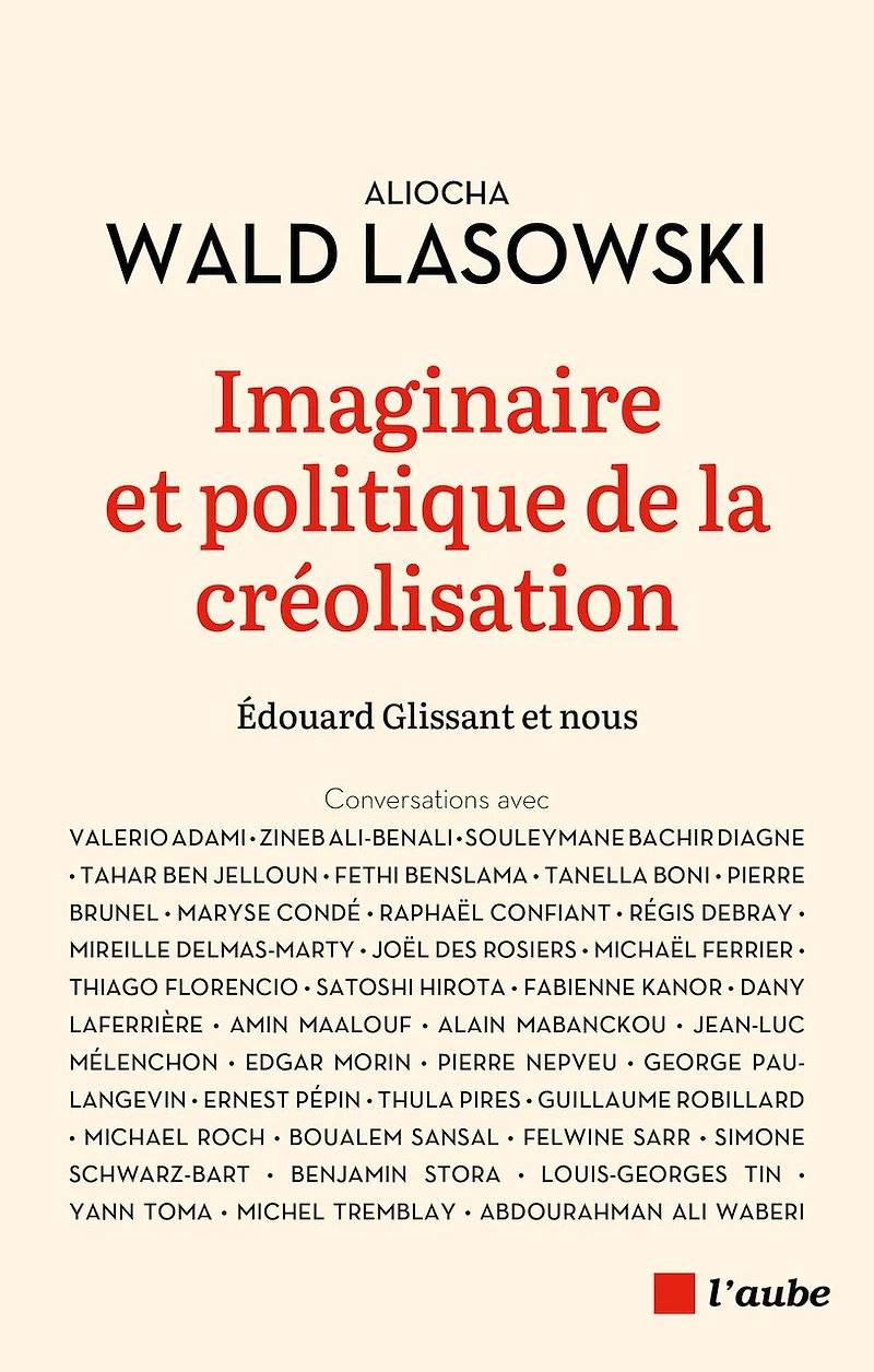 Imaginaire et politique de la créolisation: Edouard Glissant et nous