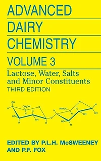 Advanced Dairy Chemistry: Volume 3: Lactose, Water, Salts and Minor Constituents