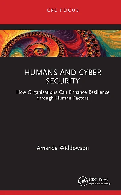 Humans and Cyber Security: How Organisations Can Enhance Resilience through Human Factors