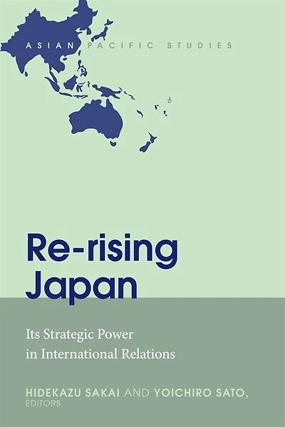 Re-rising Japan: Its Strategic Power International Relations