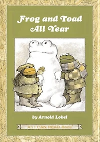 Frog and Toad All Year: From the Classic Animal Friendship and Adventure Series, Great for Growing Reading Skills and Early Literacy Development for Kids [ages 4-8]