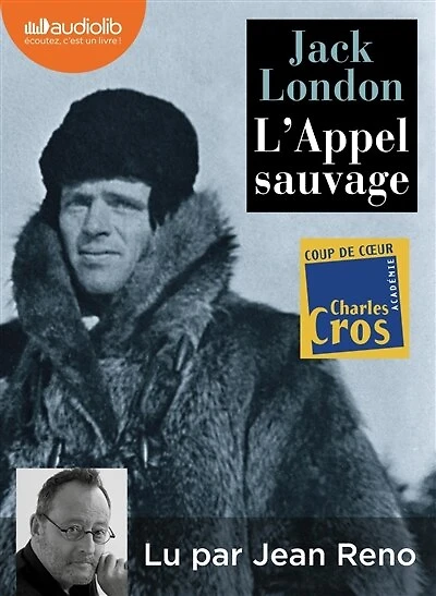 L'appel sauvage : texte intégral: texte intégral