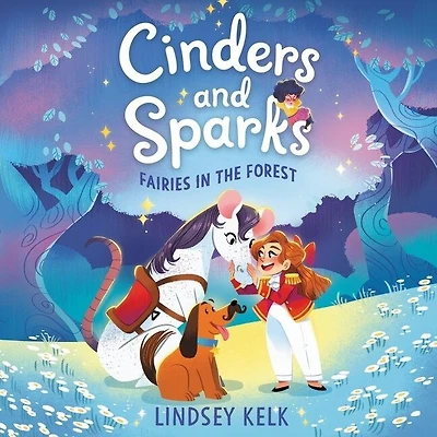 Cinders and Sparks #2: Fairies the Forest
