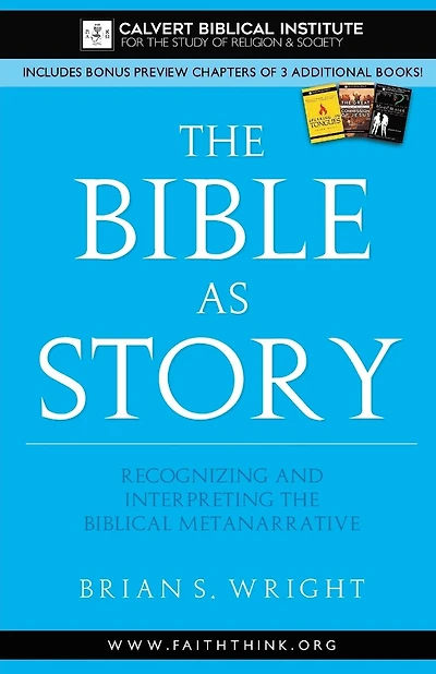 The Bible as Story: Recognizing and Interpreting the Biblical Metanarrative