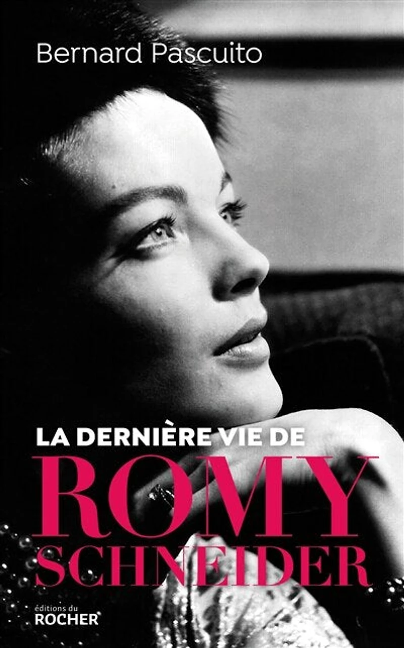 La Dernière Vie De Romy Schneider