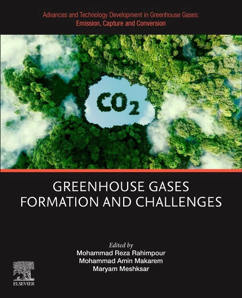 Advances and Technology Development Greenhouse Gases: Emission, Capture Conversion: Gases Formation Challenges