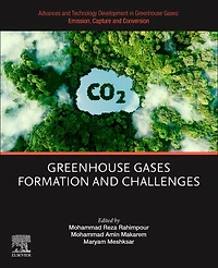 Advances and Technology Development Greenhouse Gases: Emission, Capture Conversion: Gases Formation Challenges