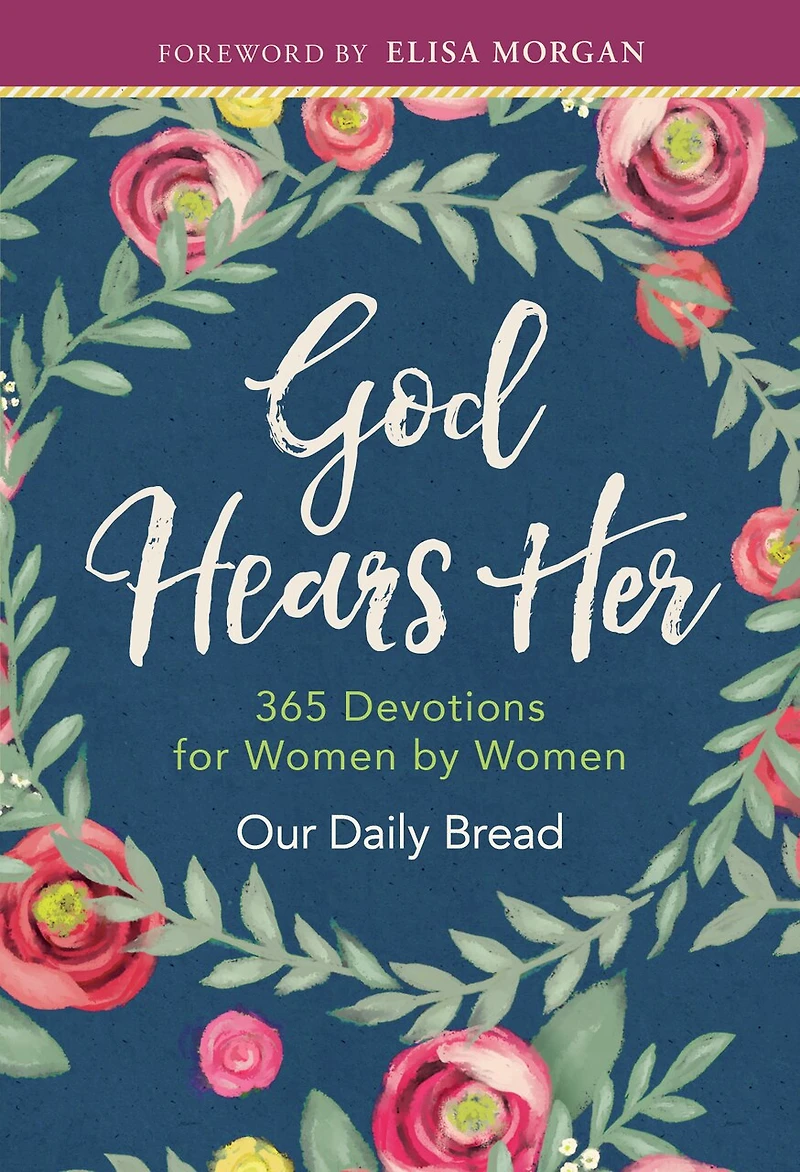 God Hears Her: 365 Devotions for Women by