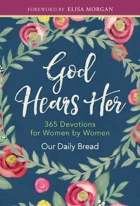 God Hears Her: 365 Devotions for Women by