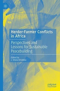 Herder-Farmer Conflicts Africa: Perspectives and Lessons for Sustainable Peacebuilding