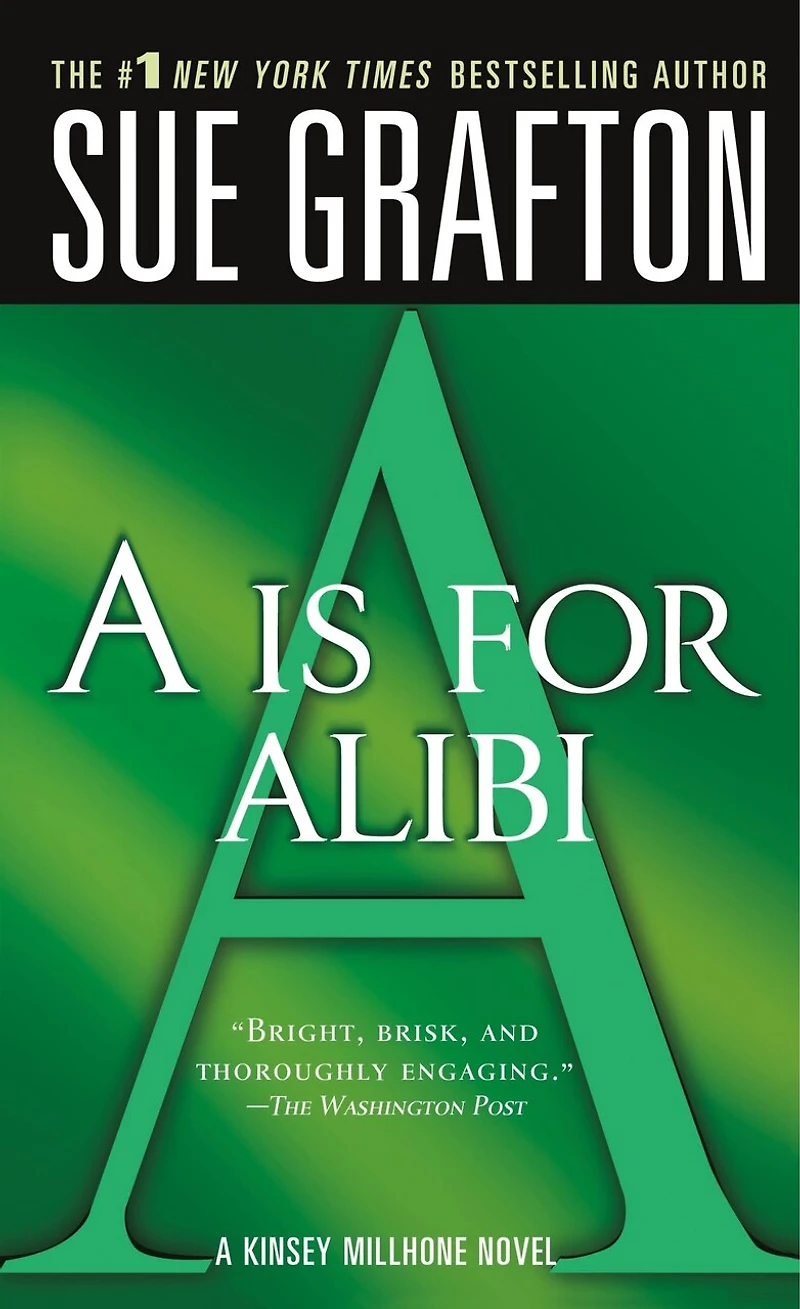 "A" is for Alibi: A Kinsey Millhone Mystery