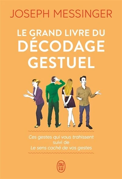 Le Grand Livre Du Décodage Gestuel