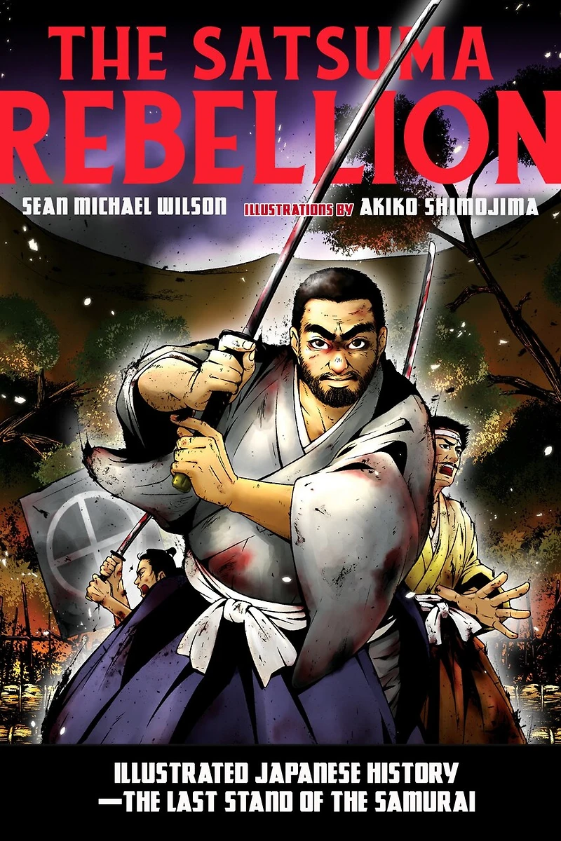 The Satsuma Rebellion: Illustrated Japanese History - Last Stand Of Samurai