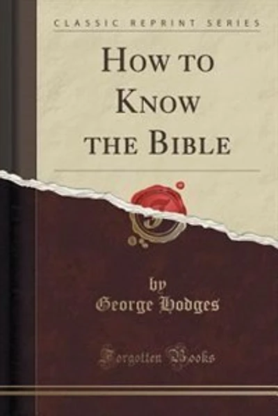 How to Know the Bible (Classic Reprint)