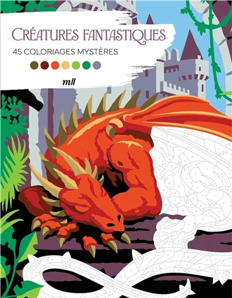 Créatures fantastiques: 45 coloriages mystères