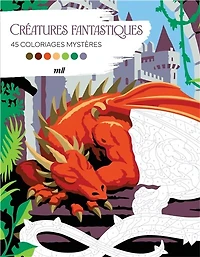 Créatures fantastiques: 45 coloriages mystères