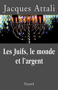 Les Juifs, le monde et l'argent: histoire économique du peuple juif