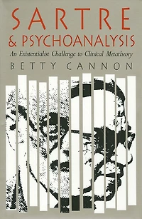 Sartre and Psychoanalysis: An Existentialist Challenge to Clinical Metatheory