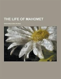 The Life of Mahomet