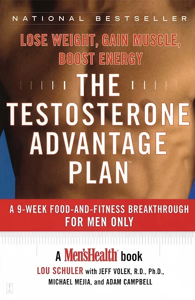 The Testosterone Advantage Plan: Lose Weight, Gain Muscle, Boost Energy