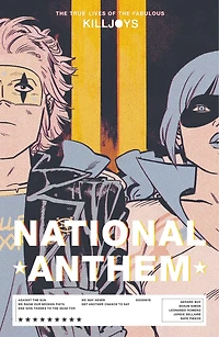 the True Lives of Fabulous Killjoys: National Anthem