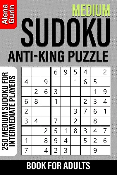 Medium Sudoku Anti-King Puzzle Book for Adults: 250 Medium Sudoku For Intermediate Players