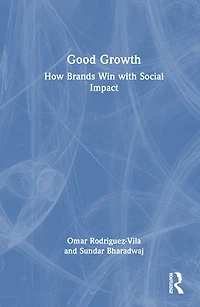 Good Growth: How Brands Win with Social Impact