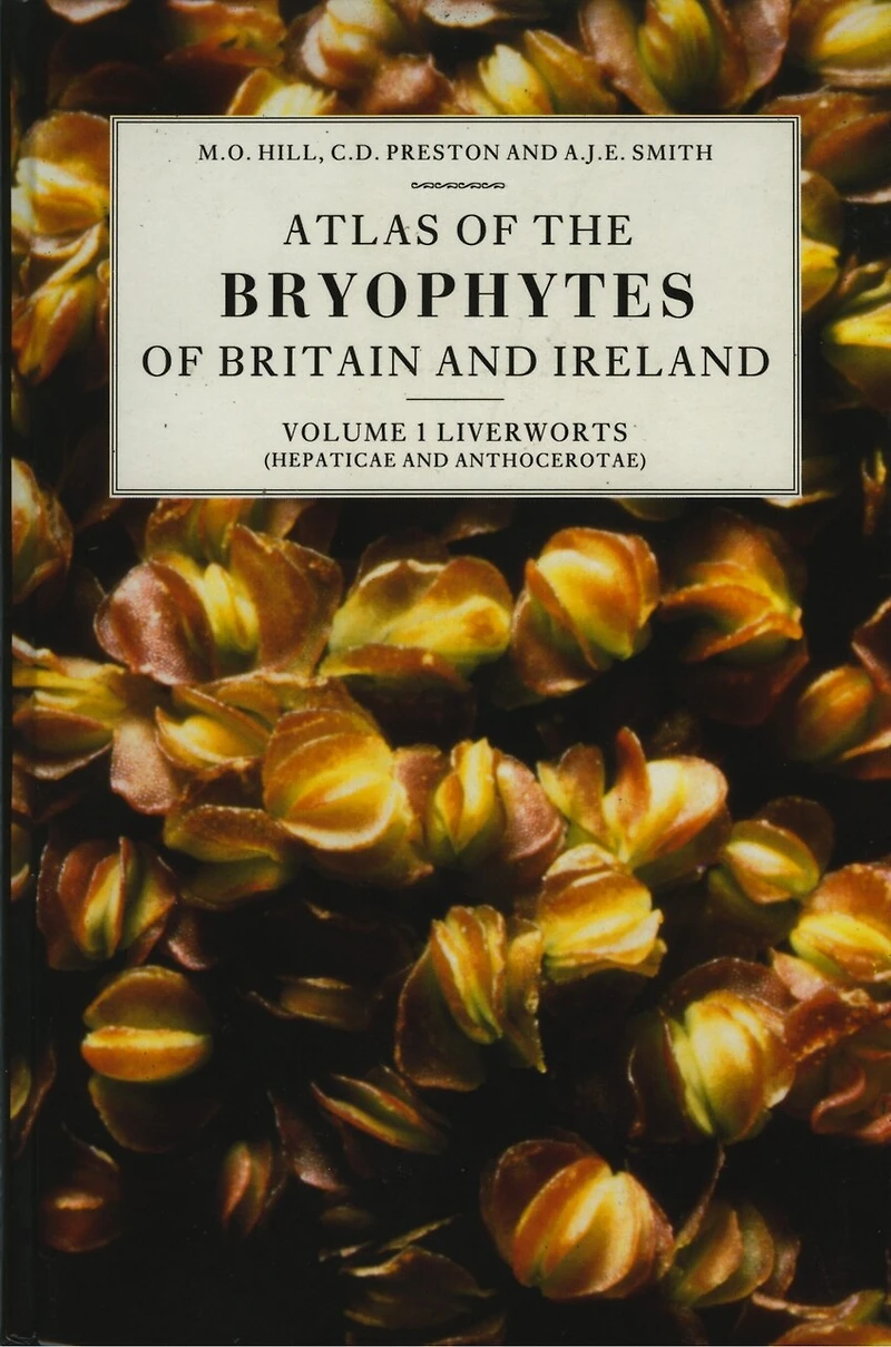 Atlas of the Bryophytes of Britain and Ireland: Volume 1. Liverworts (Hepaticae and Anthocerotae)