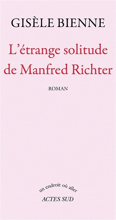 L' étrange solitude de Manfred Richter