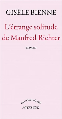 L' étrange solitude de Manfred Richter