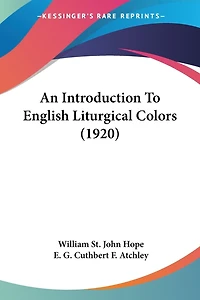 An Introduction To English Liturgical Colors (1920)
