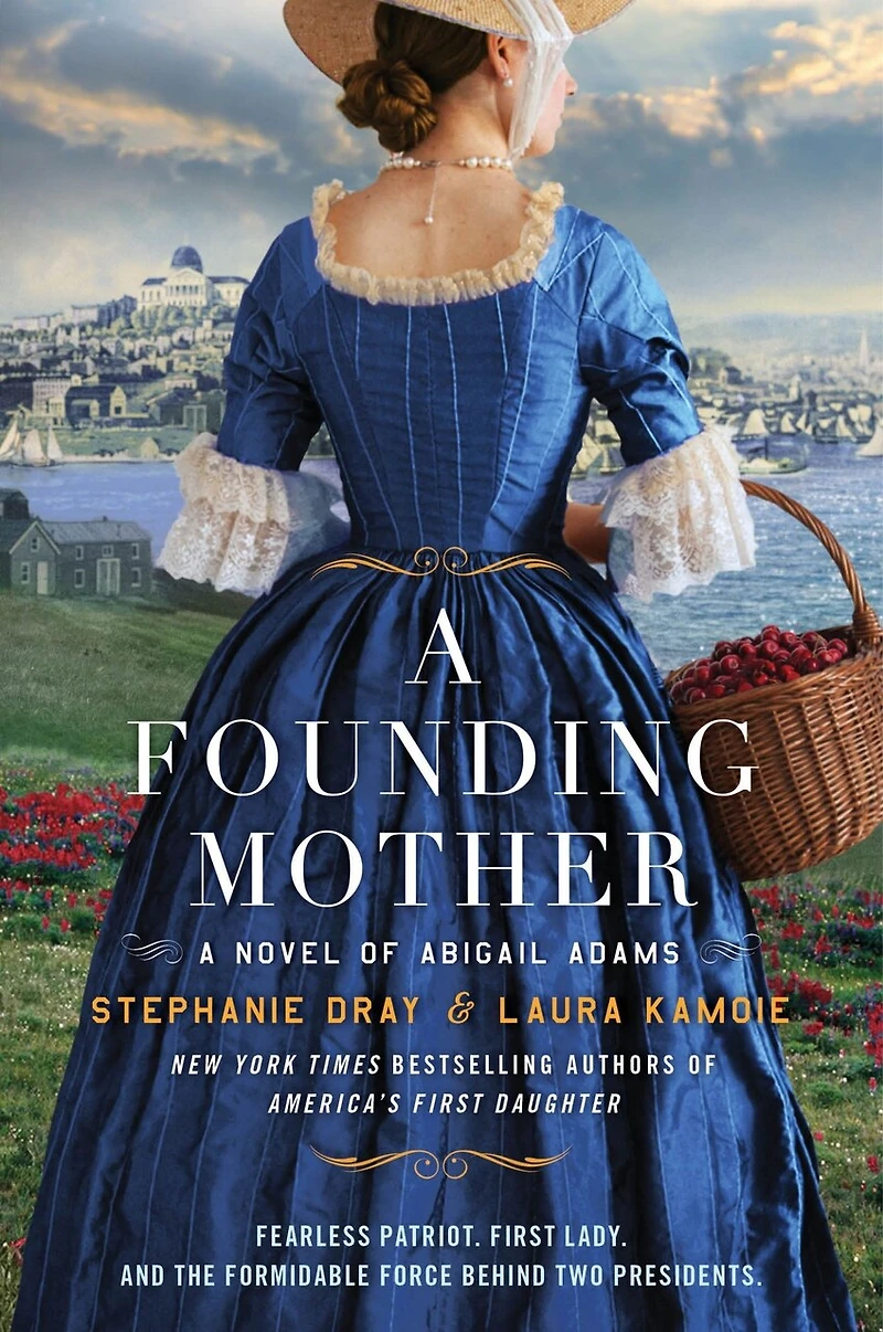 A Founding Mother: Novel of Abigail Adams