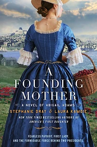 A Founding Mother: Novel of Abigail Adams