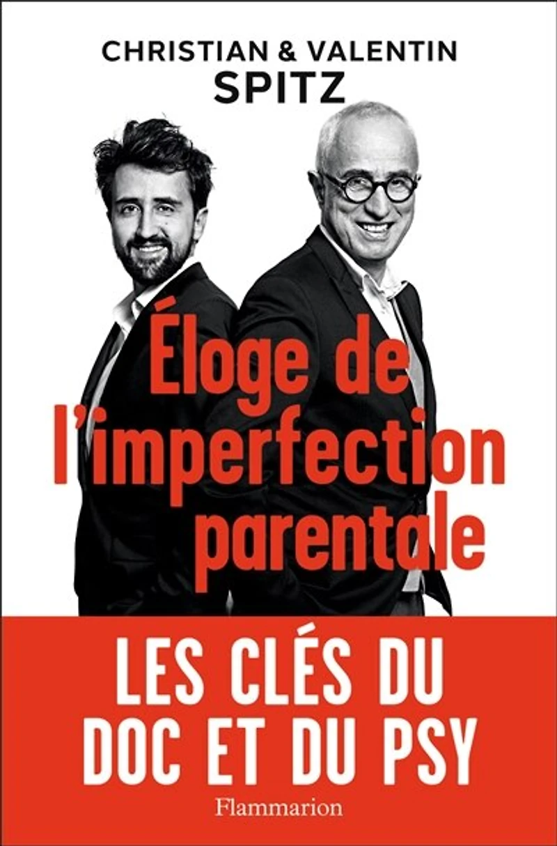 Eloge de l'imperfection parentale: les clés du doc et psy