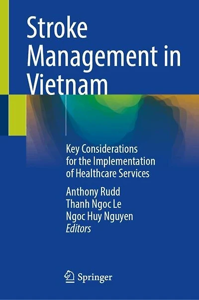 Stroke Management Vietnam: Key Considerations for the Implementation of Healthcare Services