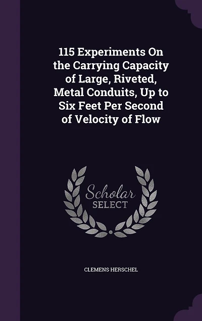 115 Experiments On the Carrying Capacity of Large, Riveted, Metal Conduits