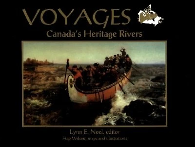 Voyages: Canadas Heritage Rivers