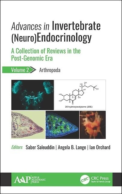 Advances Invertebrate (Neuro)Endocrinology: A Collection of Reviews the Post-Genomic Era, Volume 2: Arthropoda