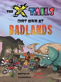The X-tails Dirt Bike at Badlands
