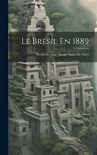 Le Brésil En 1889