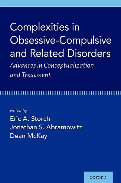 Complexities Obsessive Compulsive and Related Disorders: Advances Conceptualization Treatment