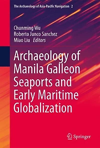 Archaeology of Manila Galleon Seaports and Early Maritime Globalization