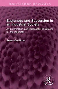 Espionage and Subversion An Industrial Society: Examination Philosophy of Defence for Management
