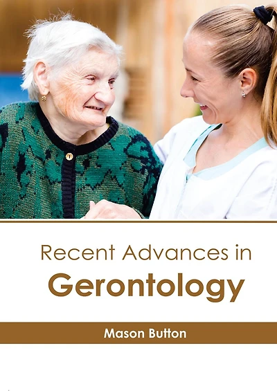 Recent Advances In Gerontology
