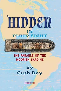 Hidden in Plain Sight: The Parable of the Moorish Sardine