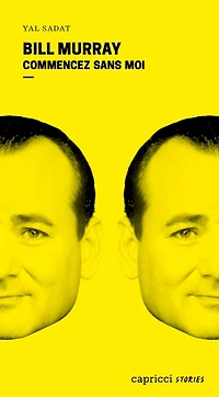 Bill Murray : commencez sans moi: moi