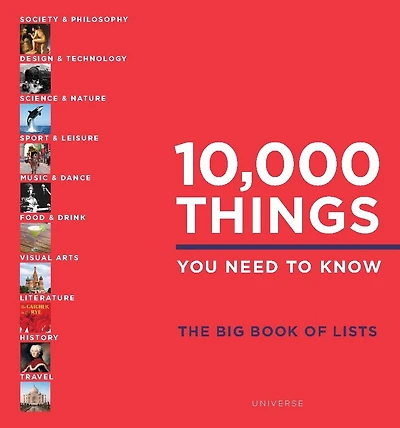 10,000 Things You Need to Know: The Big Book of Lists